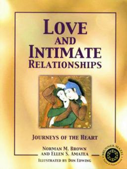 Love and Intimate Relationships Journeys of the Heart  9780876309797 Front Cover
