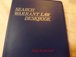 Search Warrant Law Deskbook Search Warrant Law Deskbook