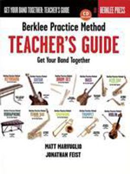 Berklee Practice Method: Teacher's Guide Get Your Band Together  9780876390436 Front Cover