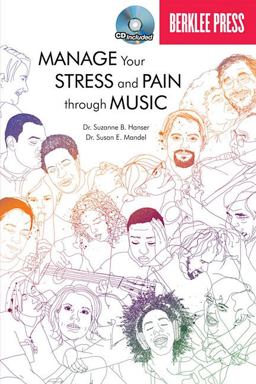 Manage Your Stress and Pain Through Music  9780876391013 Front Cover