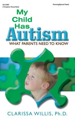 My Child Has Autism What Parents Need to Know  9780876590935 Front Cover