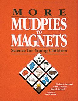 More Mudpies to Magnets Science for Young Children  9780876591505 Front Cover