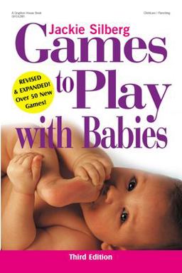Games to Play with Babies 2nd 9780876592557 Front Cover