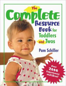 Complete Resource Book for Toddlers and Twos Over 2000 Experiences and Ideas  9780876592878 Front Cover