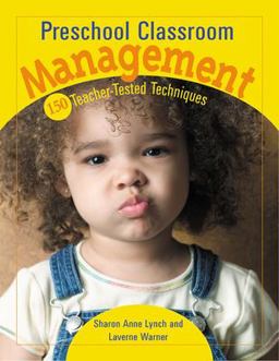 Preschool Classroom Management 150 Teacher-Tested Techniques  9780876592915 Front Cover