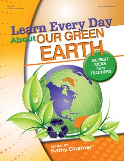 Learn Every Day about Our Green Earth