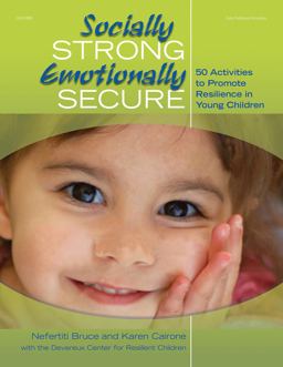 Socially Strong, Emotionally Secure 50 Activities to Promote Resilience in Young Children  9780876593325 Front Cover