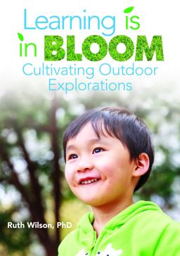 Learning Is in Bloom Cultivating Outdoor Explorations  9780876593745 Front Cover