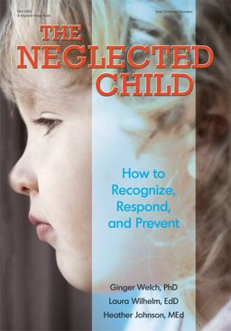 Neglected Child How to Recognize, Respond, and Prevent  9780876594780 Front Cover