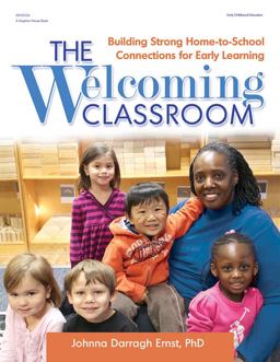 Welcoming Classroom Building Strong Home-to-School Connections for Early Learning  9780876594827 Front Cover