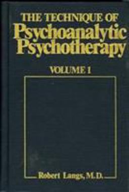 Technique of Psychoanalytic Psychotherapy Theoretical Framework: Understanding the Patients Communications  9780876681046 Front Cover