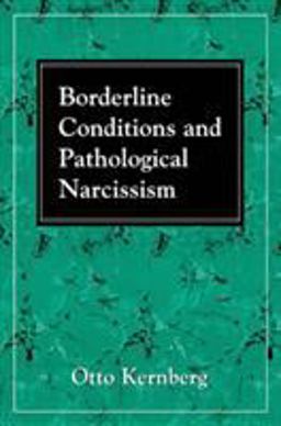 Borderline Conditions and Pathological Narcissism  9780876681770 Front Cover