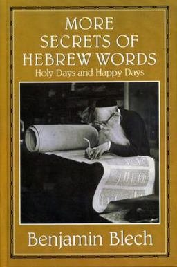 More Secrets of Hebrew Words Holy Days and Happy Days  9780876682234 Front Cover