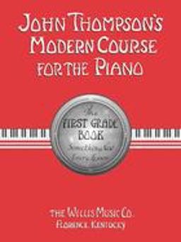 John Thompson's Modern Course for the Piano - First Grade (Book Only) First Grade - English  9780877180050 Front Cover