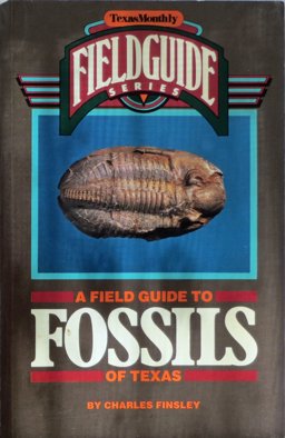 Field Guide to Fossils of Texas 1st 9780877191728 Front Cover