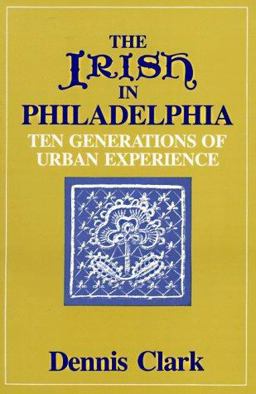 The Irish in Philadelphia The Irish in Philadelphia