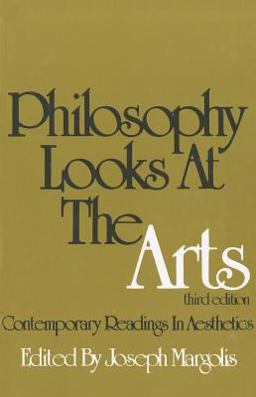 Philosophy Looks at the Arts Philosophy Looks at the Arts