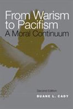 From Warism to Pacifism A Moral Continuum  9780877227793 Front Cover
