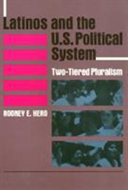 Latinos and the U. S. Political System Two-Tiered Pluralism  9780877229100 Front Cover