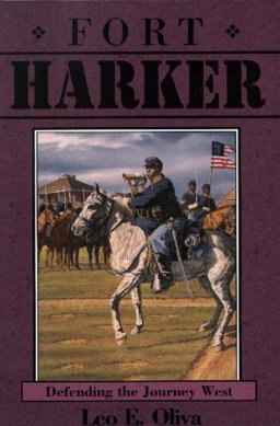 Fort Harker Defending the Journey West  9780877260516 Front Cover