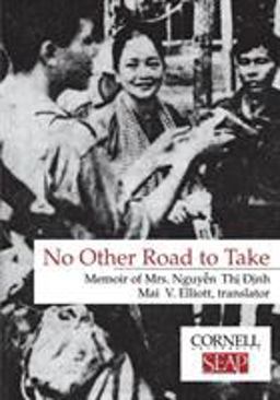 No Other Road to Take The Memoirs of Mrs. Nguyen Thi Dinh  9780877271024 Front Cover