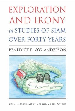 Exploration and Irony in Studies of Siam over Forty Years  9780877277637 Front Cover