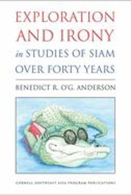 Exploration and Irony in Studies of Siam over Forty Years  9780877277934 Front Cover