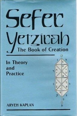 Sefer Yetzirah : The Book of Creation: In Theory and Practice 1st 9780877287261 Front Cover