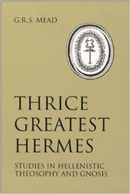 Thrice Greatest Hermes