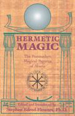 Hermetic Magic The Postmodern Magical Papyrus of Abaris  9780877288282 Front Cover