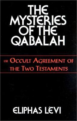 The Mysteries of the Qabalah The Mysteries of the Qabalah
