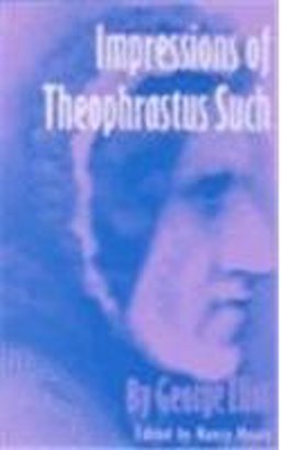 Impressions of Theophrastus Such