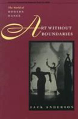 Art Without Boundaries The World of Modern Dance  9780877456773 Front Cover