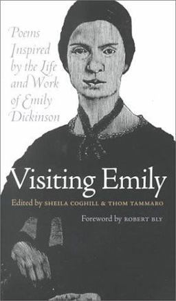 Visiting Emily Poems Inspired by the Life and Work of Emily Dickinson  9780877457398 Front Cover