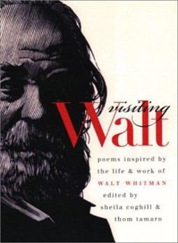 Visiting Walt Poems Inspired by the Life and Work of Walt Whitman  9780877458548 Front Cover