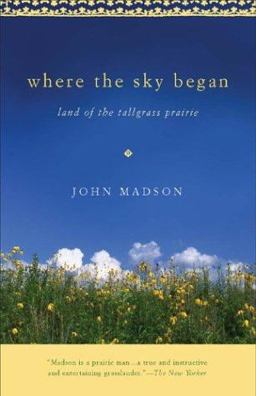 Where the Sky Began Land of the Tallgrass Prairie  9780877458616 Front Cover