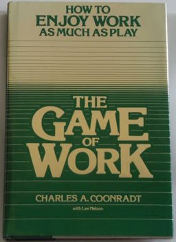 Game of Work How to Enjoy Work as Much as Play  9780877477716 Front Cover