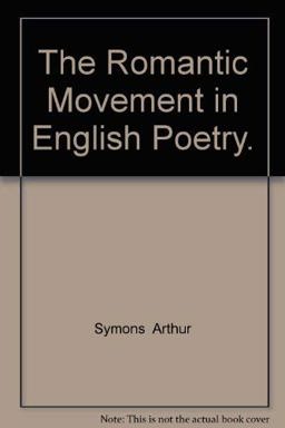 The Romantic Movement in English Poetry