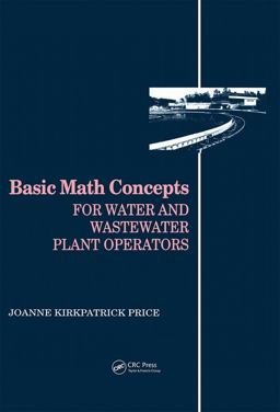 Basic Math Concepts for Water and Wastewater Plant Operators 2nd 9780877628088 Front Cover