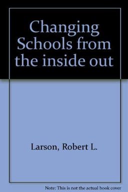 Changing Schools from the Inside Out