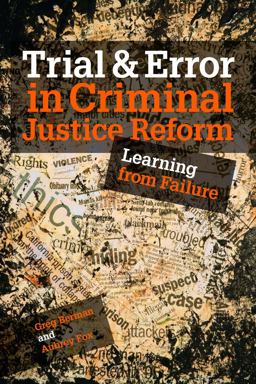 Trial and Error in Criminal Justice Reform Learning from Failure  9780877667674 Front Cover