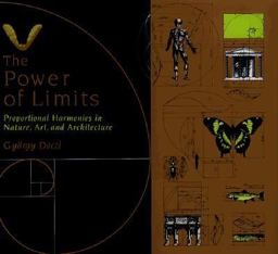 Power of Limits Proportional Harmonies in Nature, Art and Architecture  9780877731931 Front Cover