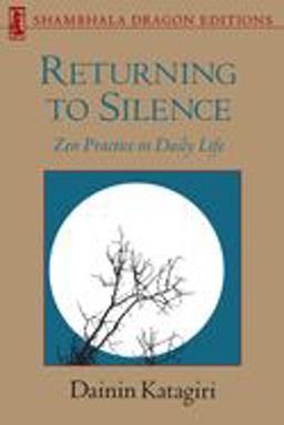 Returning to Silence Zen Practice in Daily Life  9780877734314 Front Cover