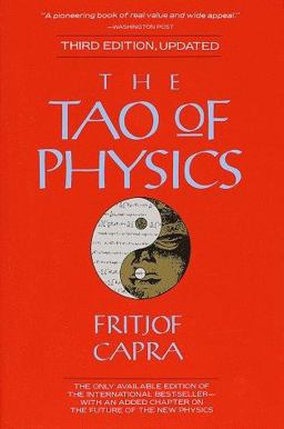 Tao of Physics An Exploration of the Parallels Between Modern Physics and Eastern Mysticism 3rd 9780877735946 Front Cover