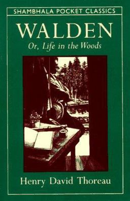 Walden, or Life in the Woods