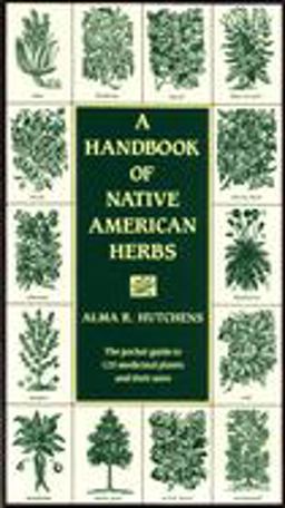 Handbook of Native American Herbs The Pocket Guide to 125 Medicinal Plants and Their Uses  9780877736998 Front Cover