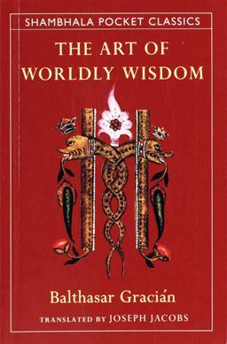 The Art of Worldly Wisdom