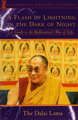 Flash of Lightning in the Dark of Night A Guide to the Bodhisattva's Way of Life  9780877739715 Front Cover
