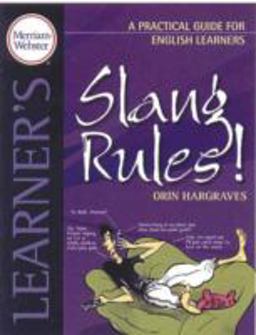 Merriam-Webster's Learner's: Slang Rules!