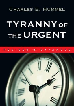 Tyranny of the Urgent  9780877840923 Front Cover